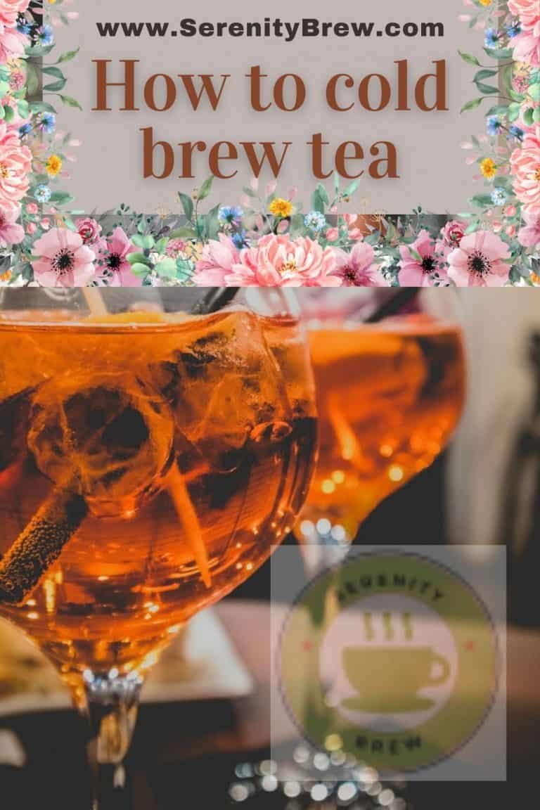 How to cold brew tea Serenity Brew