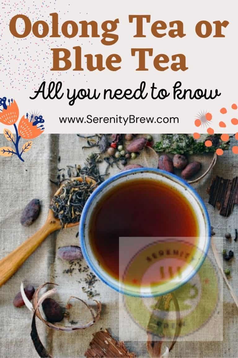 Oolong Tea or Blue Tea All you need to know Serenity Brew