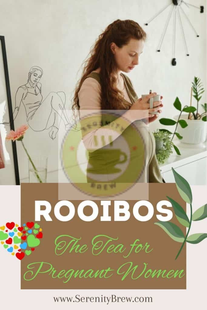 Rooibos The Tea for Pregnant Women Serenity Brew