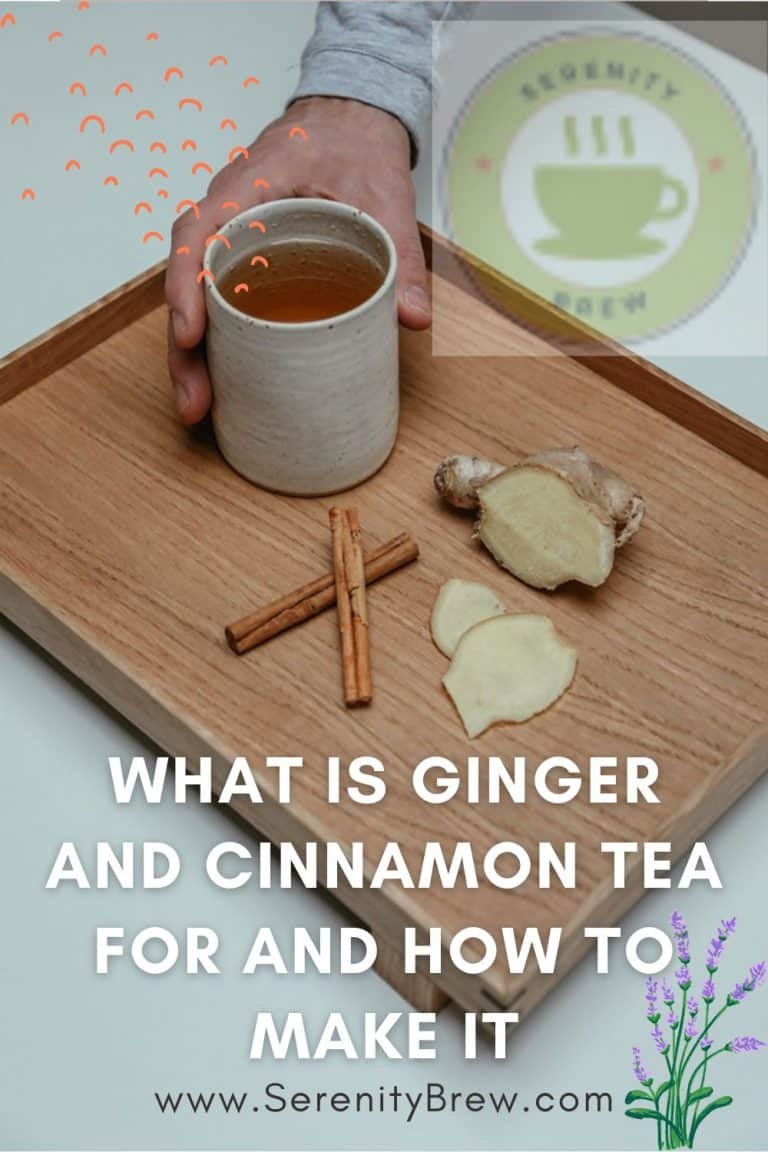 What is ginger and cinnamon tea for and how to make it Serenity Brew