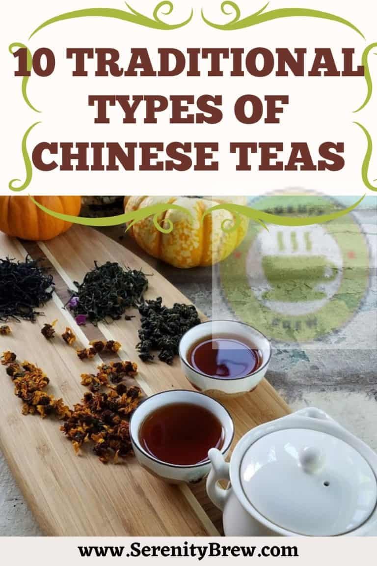 10 Traditional Types Of Chinese Teas Serenity Brew