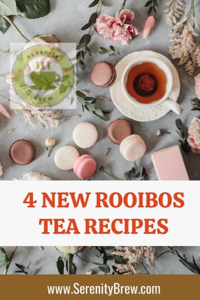 4 New Rooibos Tea Recipes Serenity Brew
