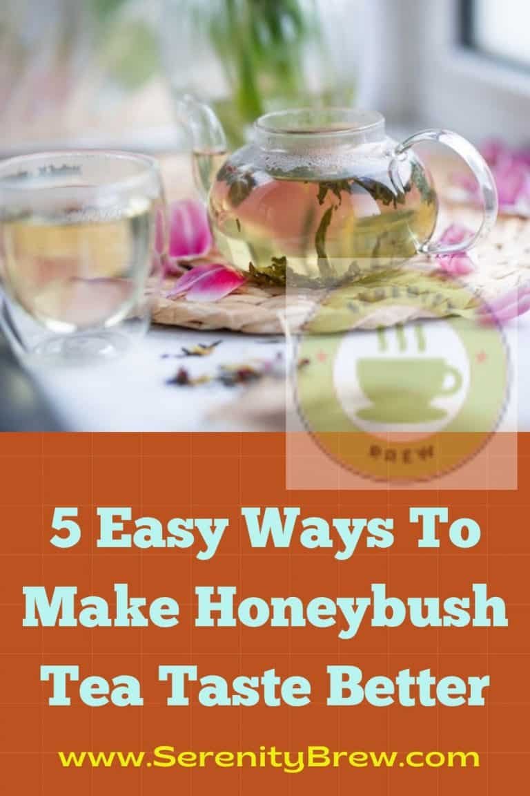 5 Easy Ways To Make Honeybush Tea Taste Better Serenity Brew