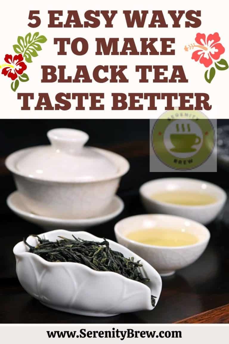 5 easy ways to make black tea taste better Serenity Brew