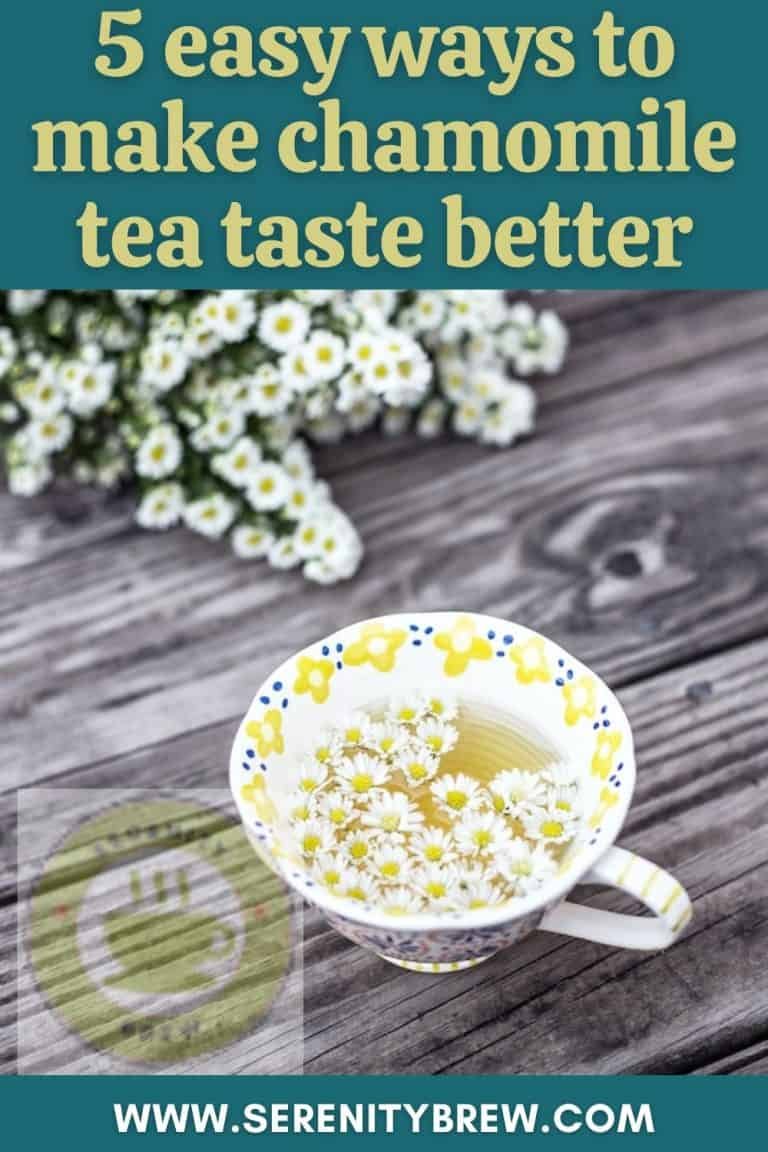 5 easy ways to make chamomile tea taste better Serenity Brew