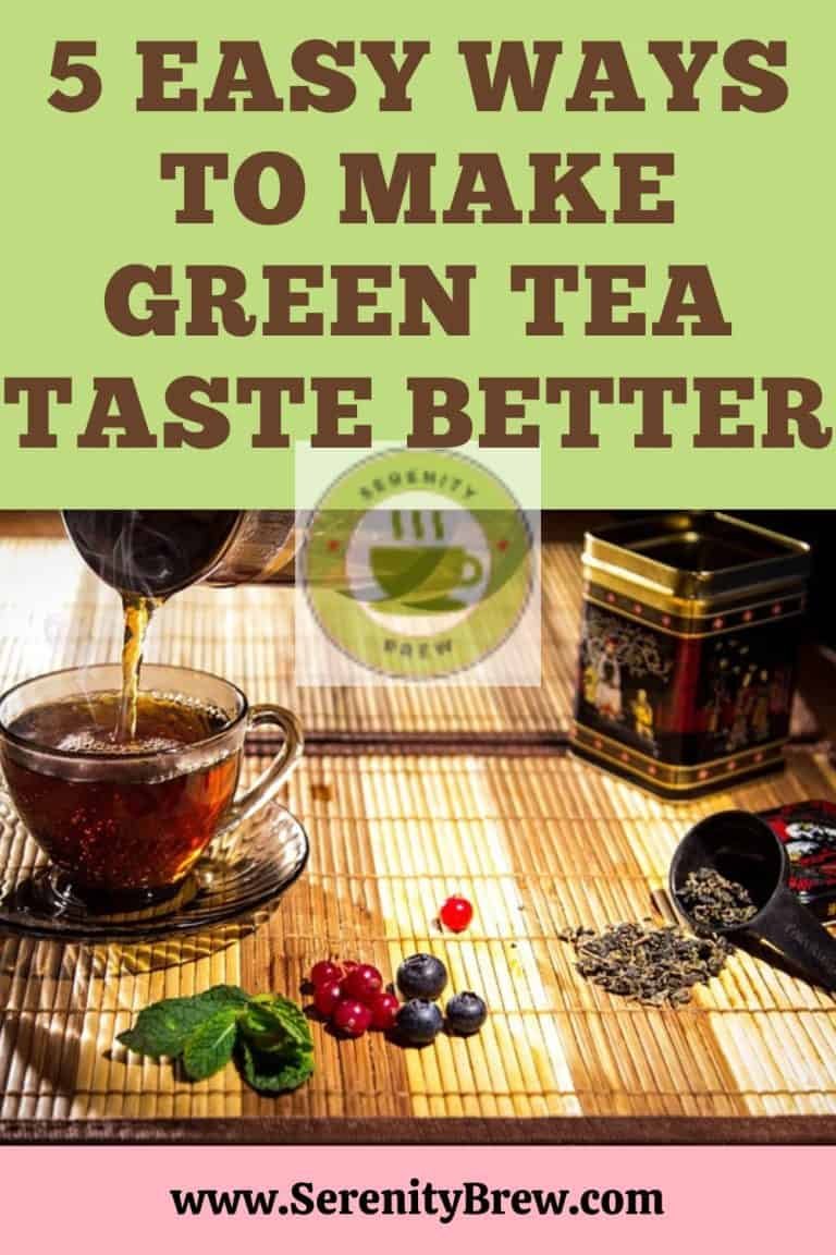 5 easy ways to make green tea taste better Serenity Brew