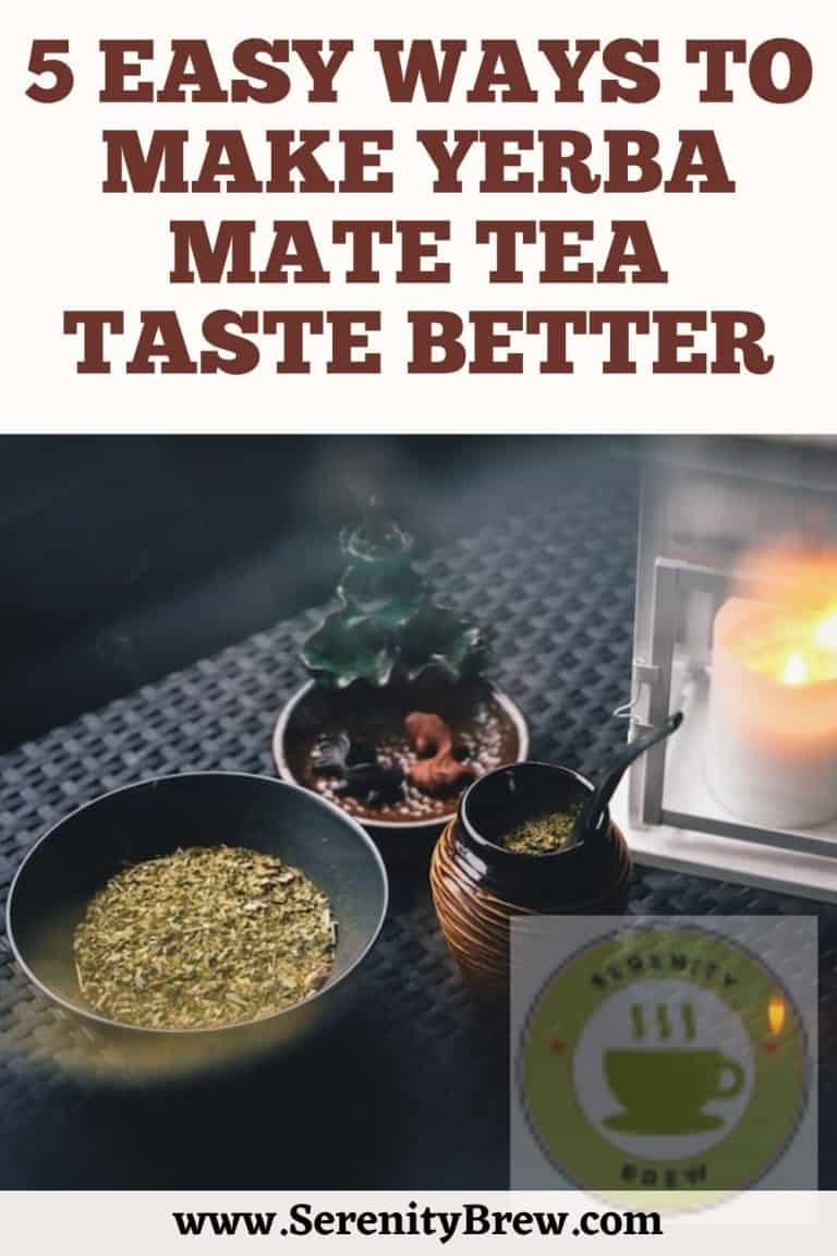 5 easy ways to make yerba mate tea taste better Serenity Brew