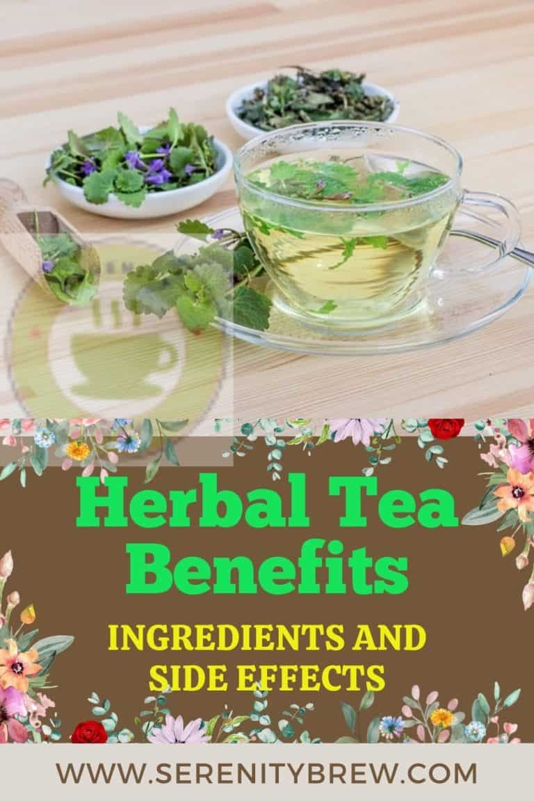 Herbal Tea Benefits: Ingredients And Side Effects - Serenity Brew