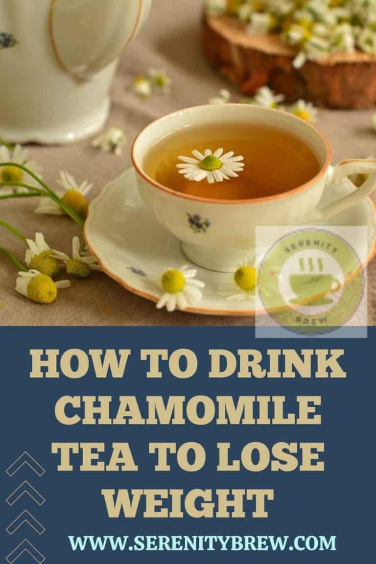 How to drink chamomile tea to lose weight Serenity Brew