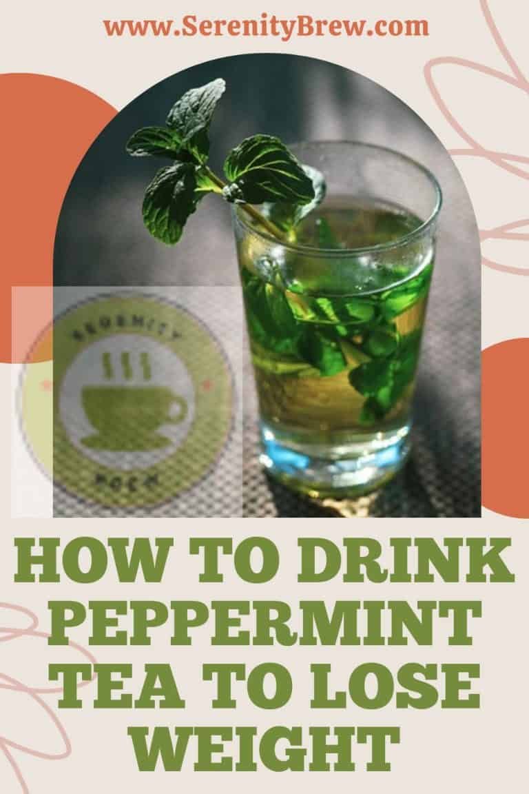 how-to-drink-peppermint-tea-to-lose-weight-serenity-brew