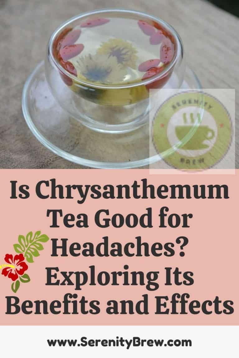 Is Chrysanthemum Tea Good for Headaches? Exploring Its Benefits and