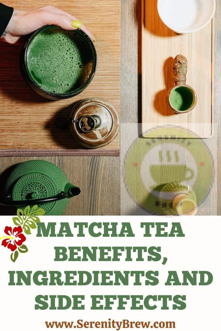 Matcha tea benefits, ingredients and side effects Serenity Brew