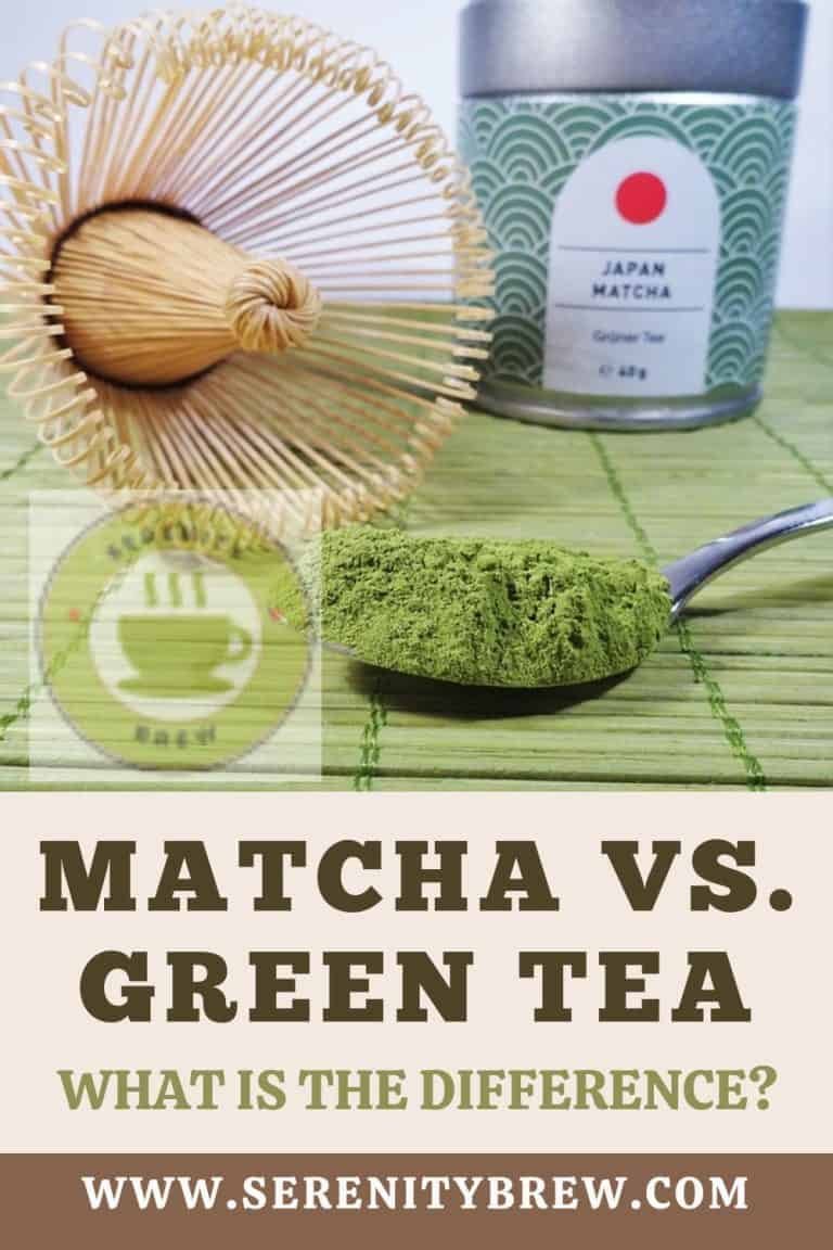 Matcha vs. Green Tea What is the difference? Serenity Brew