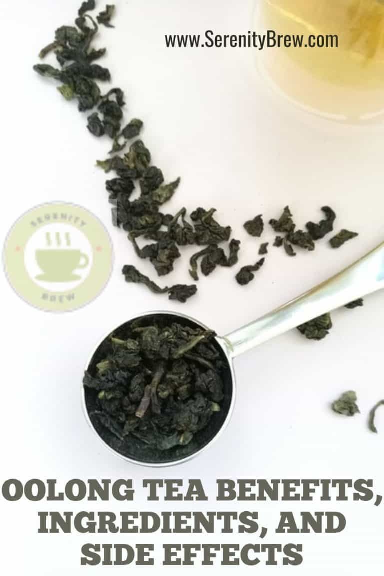 Oolong Tea Benefits, Ingredients, and Side Effects Serenity Brew