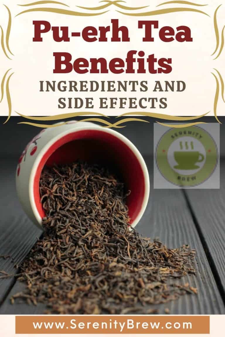 Pu-erh Tea Benefits: Ingredients and Side Effects - Serenity Brew