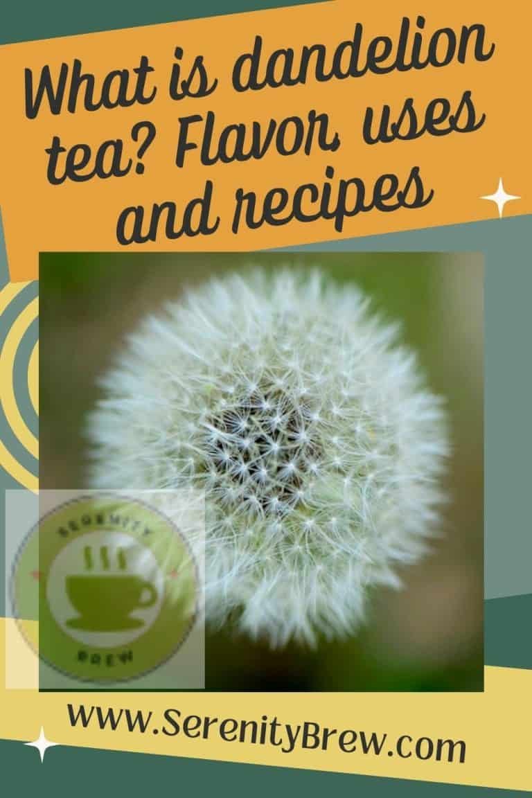 What is dandelion tea? Flavor, uses and recipes Serenity Brew