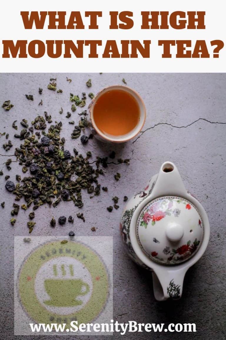 What is high mountain tea? Serenity Brew